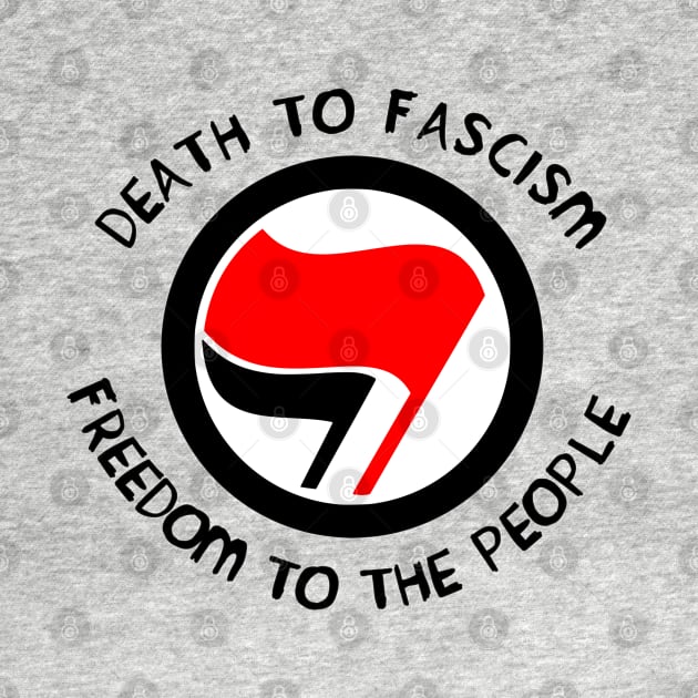 Death to Fascism, Freedom to the People by SpaceDogLaika